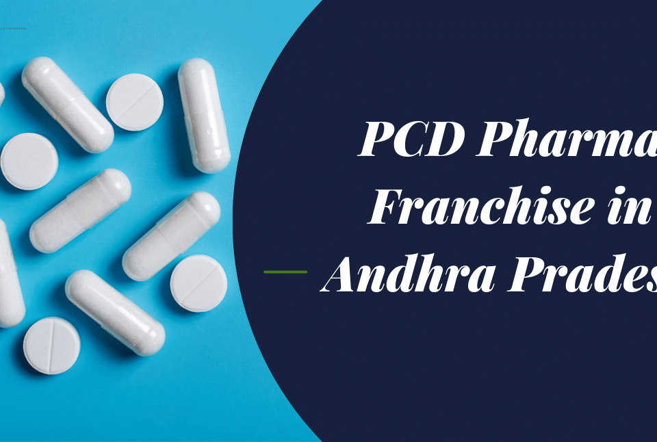 Top 10 PCD Pharma Franchise Companies In Andhra Pradesh